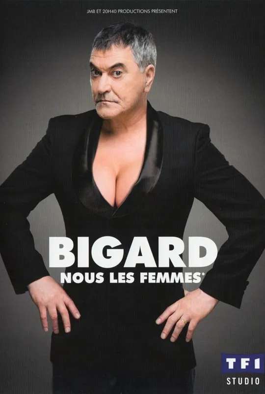 Jean-Marie Bigard - Nous les femmes poster