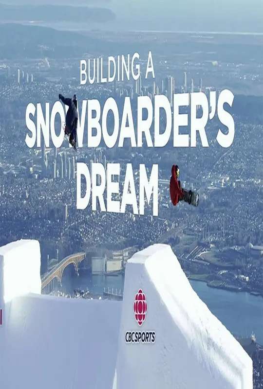 Building a Snowboarders Dream poster