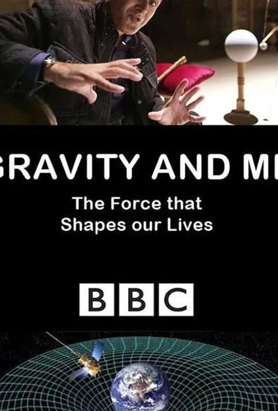 Gravity and Me: The Force That Shapes Our Lives poster