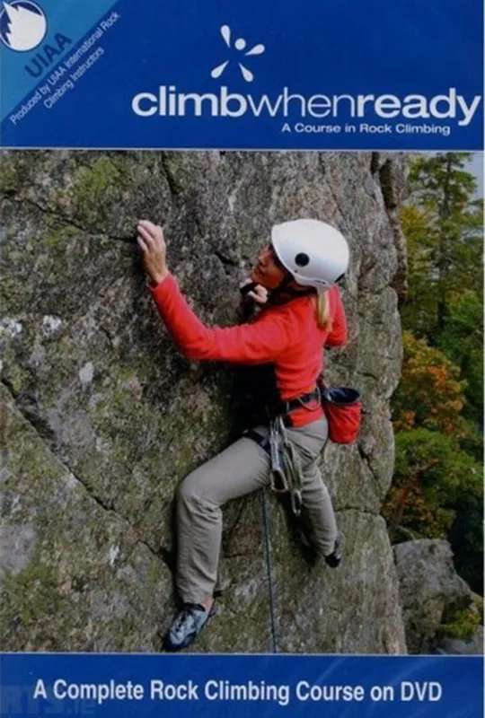 Climb When Ready - A Course in Rock Climbing poster