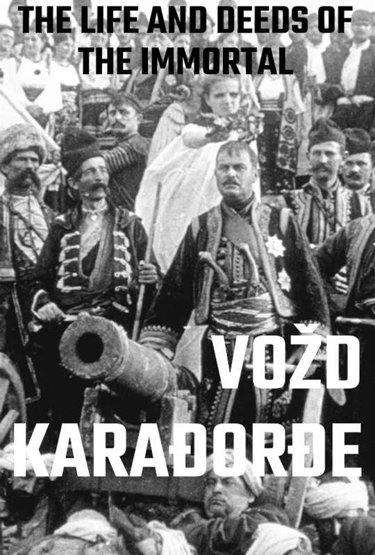 The Life and Deeds of the Immortal Vožd Karađorđe poster