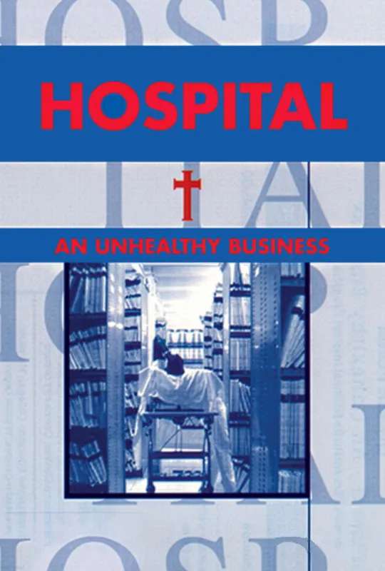 Hospital - An Unhealthy Business poster