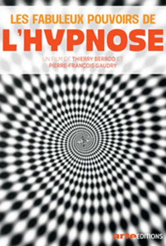 Les Fabuleux Pouvoirs de l'hypnose poster