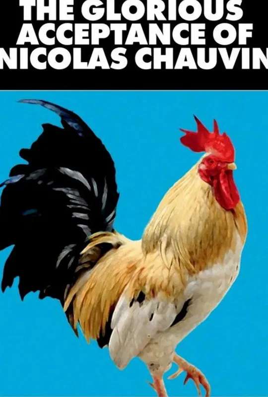 The Glorious Acceptance of Nicolas Chauvin poster