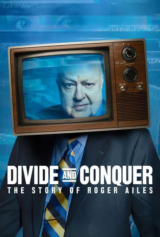 Divide and Conquer: The Story of Roger Ailes poster