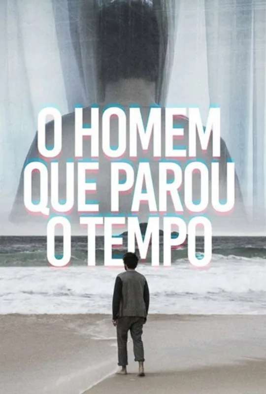 O Homem que Parou o Tempo poster