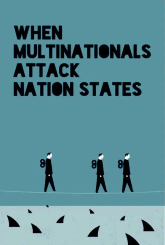 When Multinationals Attack Nation States poster
