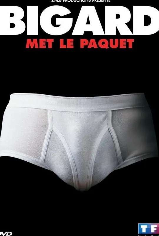 Bigard met le paquet poster