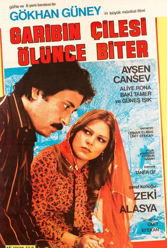 Garibin Çilesi Ölünce Biter poster