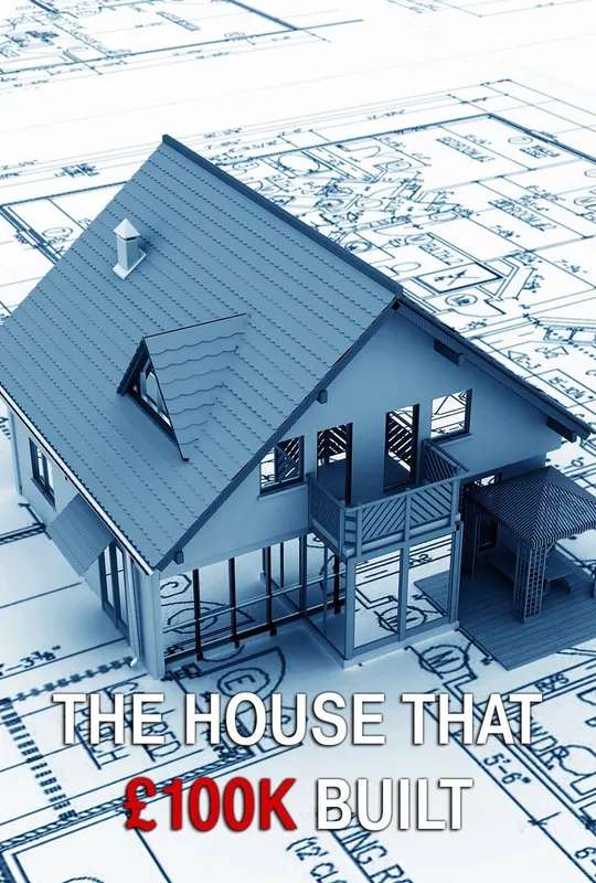 The House That £100k Built poster