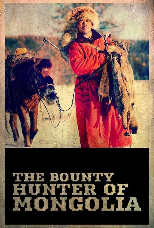 The Bounty Hunter of Mongolia poster