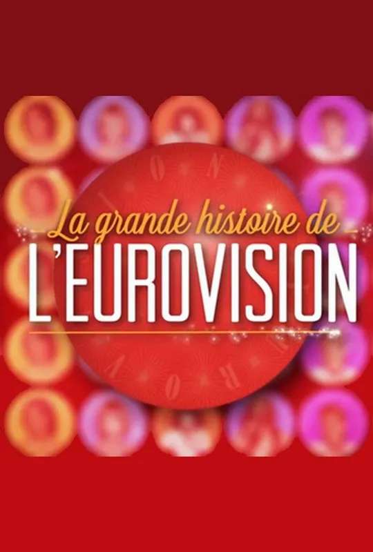 La Grande Histoire de l'Eurovision poster