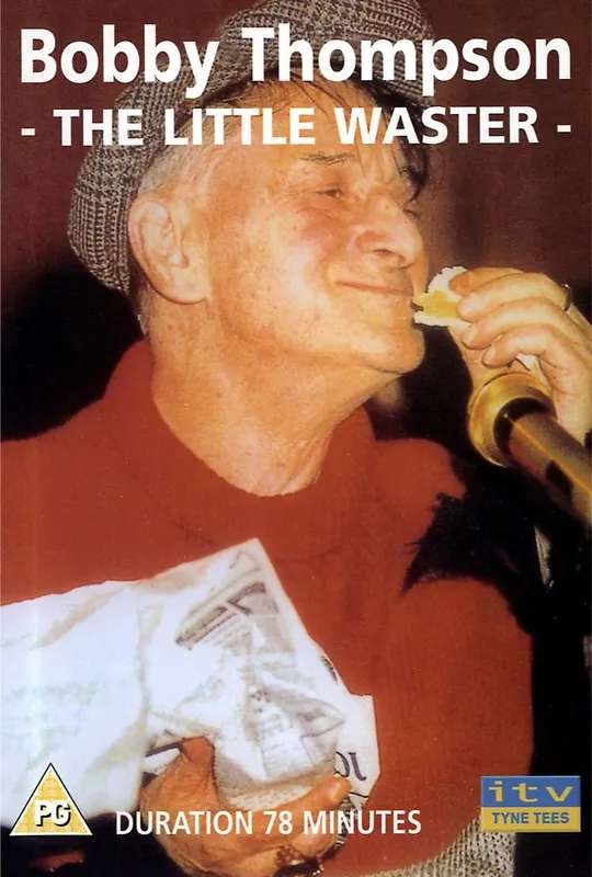 Bobby Thompson: The Little Waster poster