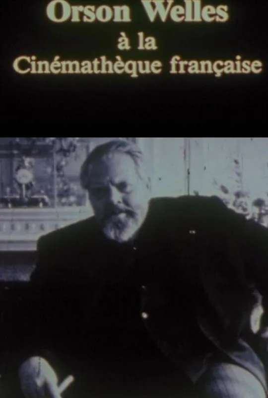Orson Welles at the Cinémathèque Française poster