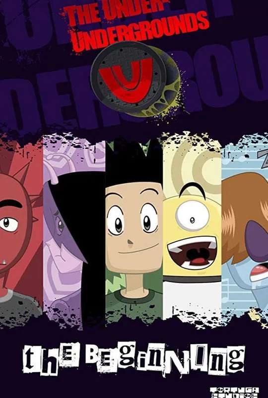 The Under-Undergrounds, the Beginning poster