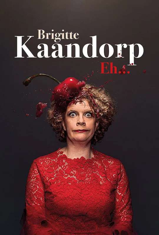 Brigitte Kaandorp: Eh… poster