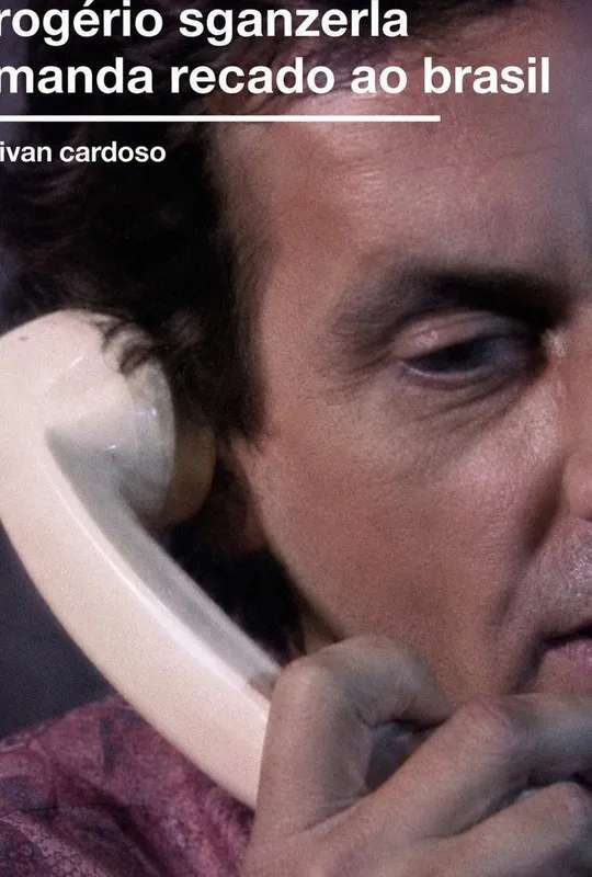 Rogério Sganzerla Send His Message to Brazil poster
