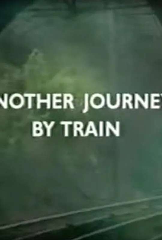 Another Journey By Train poster