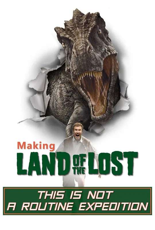 This Is Not a Routine Expedition: Making of 'Land of the Lost' poster