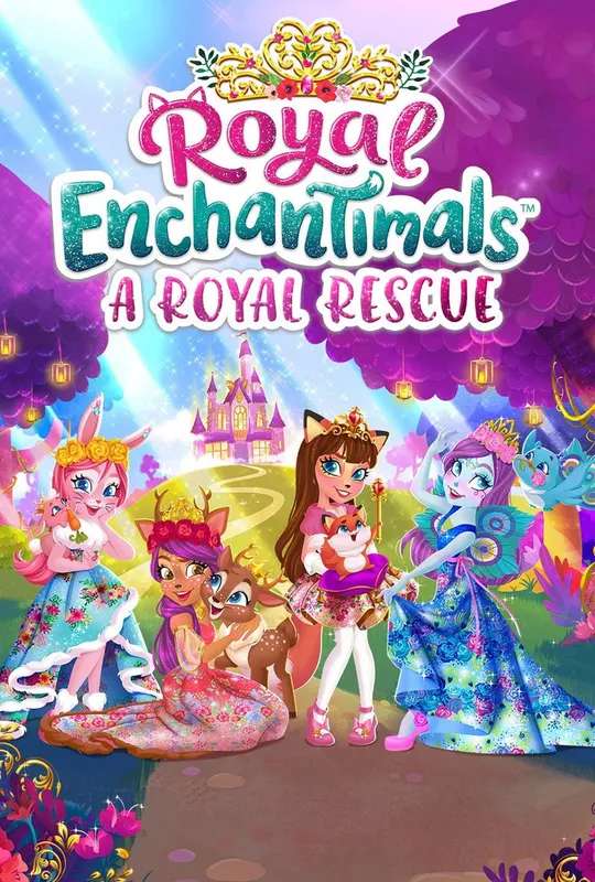 Royal Enchantimals: A Royal Rescue poster
