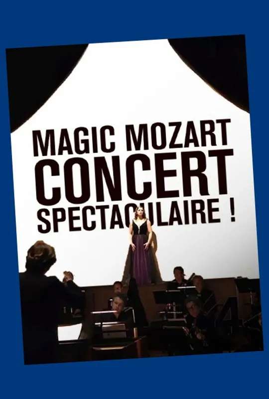 Magic Mozart... Concert spectaculaire ! poster