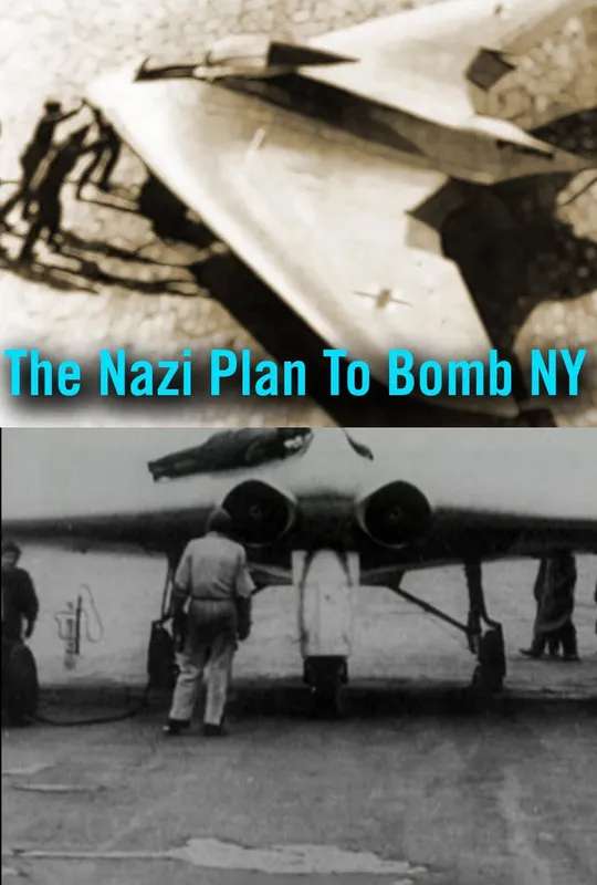 The Nazi Plan to Bomb New York poster