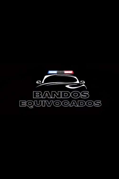 Bandos Equivocados poster