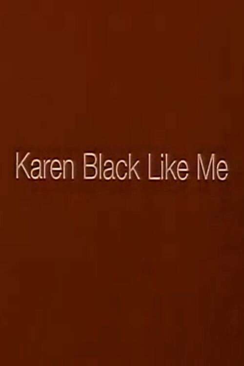 Karen Black Like Me poster