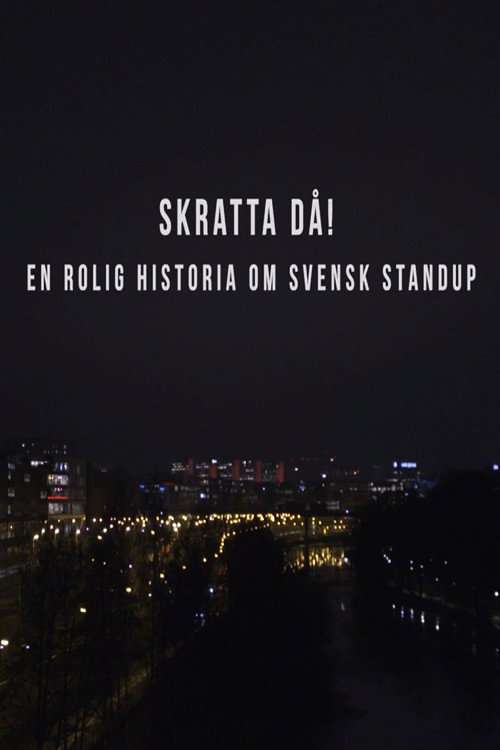 Skratta Då: En Rolig Historia Om Svensk Standup  poster