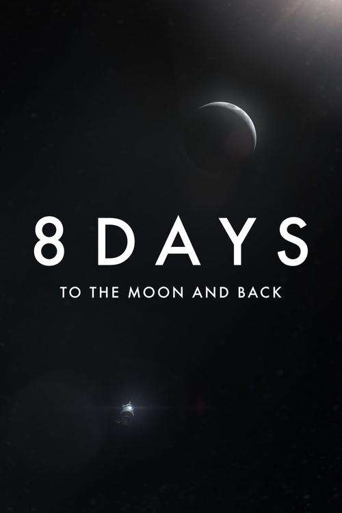8 Days: To the Moon and Back poster