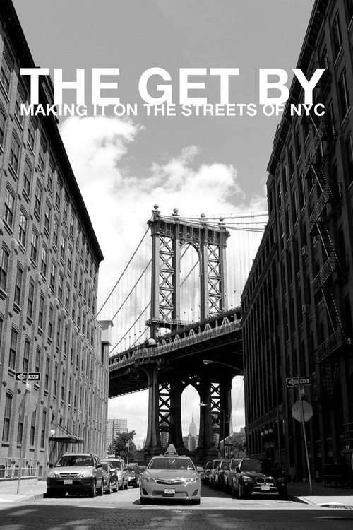 The Get By: Making It on the Streets of NYC poster