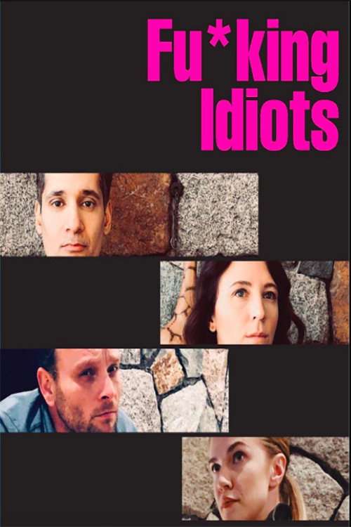 Fu*king Idiots poster