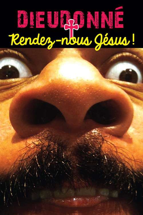 Dieudonné - Rendez-nous Jésus ! poster