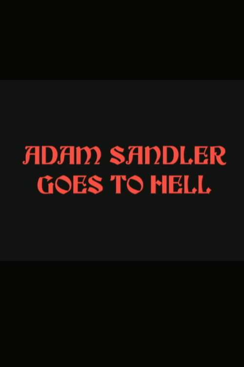 Adam Sandler Goes to Hell poster
