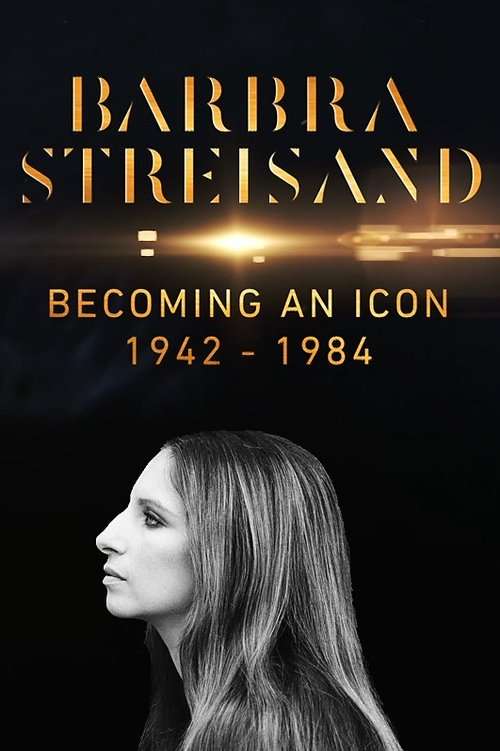 Barbra Streisand: Becoming an Icon 1942–1984 poster