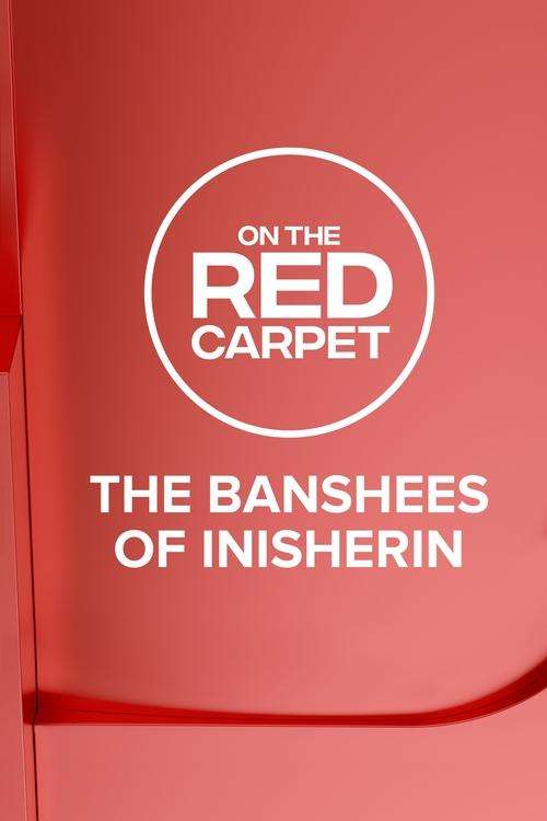 On the Red Carpet Presents: The Banshees of Inisherin poster