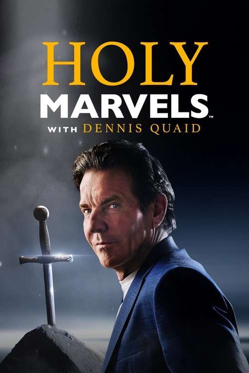 Holy Marvels with Dennis Quaid poster