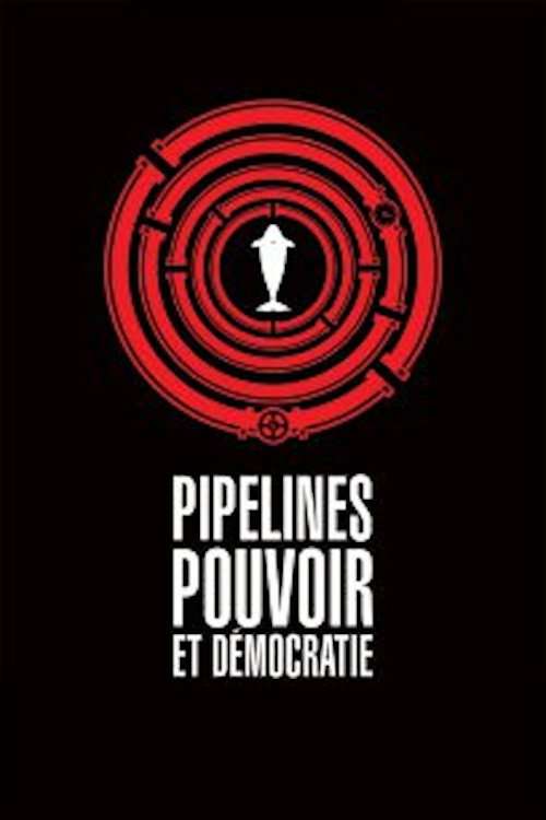 Pipelines, Power and Democracy poster