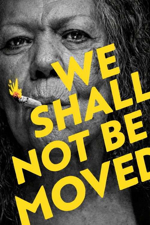 We Shall Not Be Moved poster