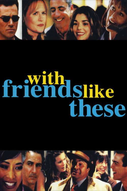 With Friends Like These poster