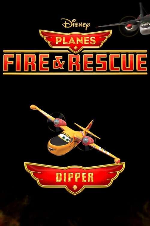 Planes: Fire & Rescue: Dipper poster