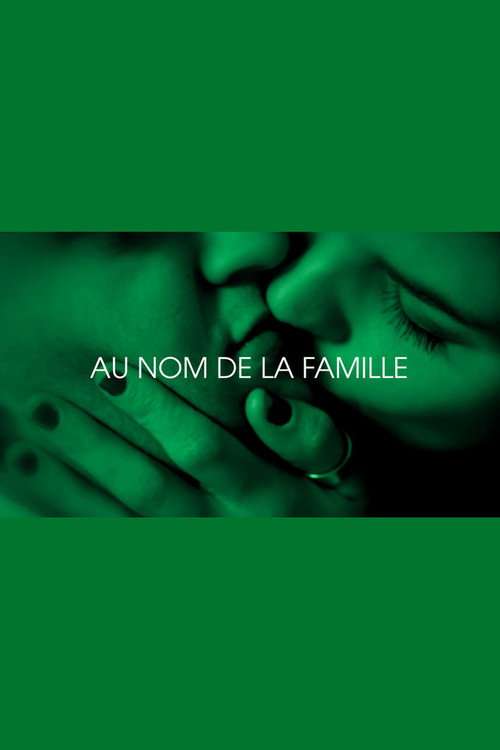 Au nom de la famille - Je t'aim3 - Trilogie de l'amour (Part 2) poster