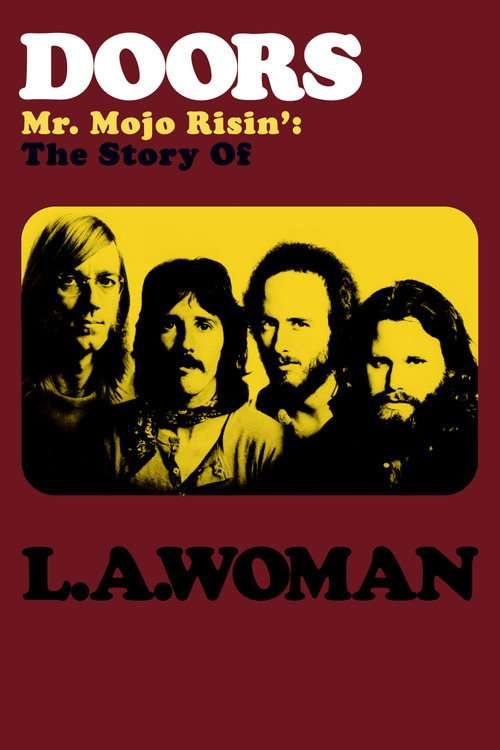 Doors: Mr. Mojo Risin' - The Story of L.A. Woman poster