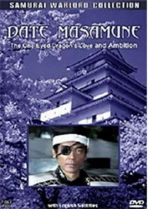 Date Masamune: The One-Eyed Dragon's Love and Ambition poster