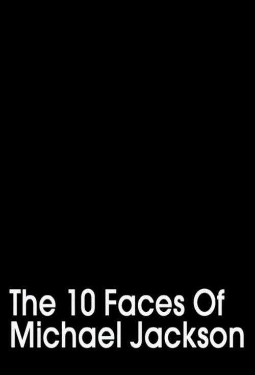 The 10 Faces of Michael Jackson poster