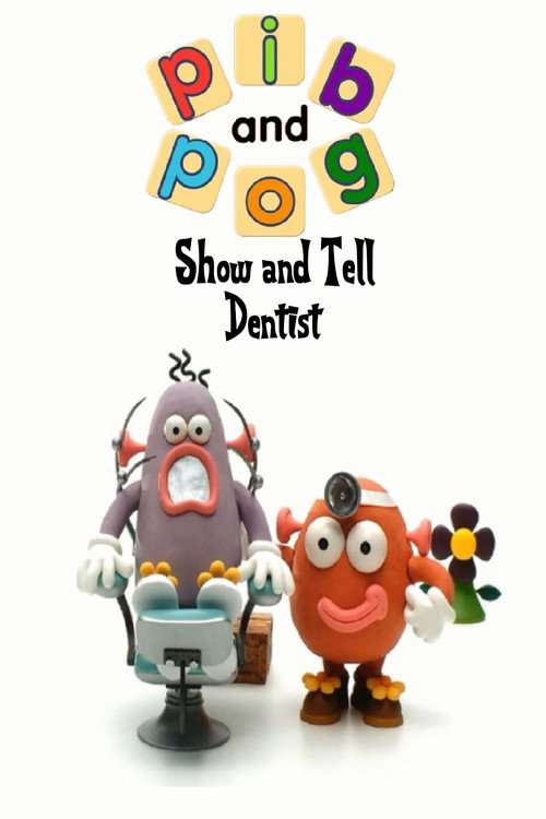 Pib and Pog: Dentist poster