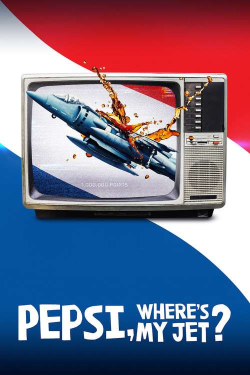 Pepsi, Where's My Jet? poster