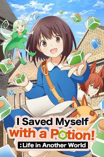 I Saved Myself with a Potion!: Life in Another World poster