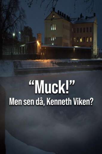 Muck! men sen då - Kenneth Viken? poster