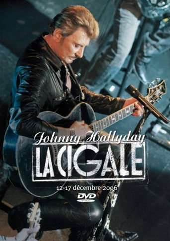 Johnny Hallyday - La Cigale 12-17 décembre 2006 poster